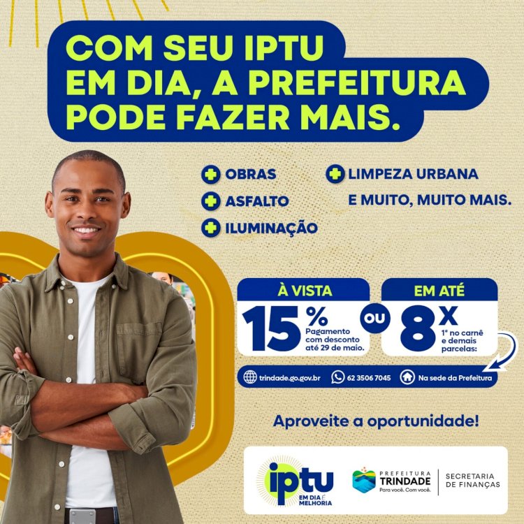 IPTU 2024 EM TRINDADE: VEJA DESCONTOS E PRAZOS